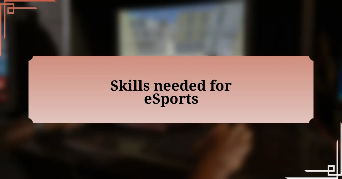 Skills needed for eSports