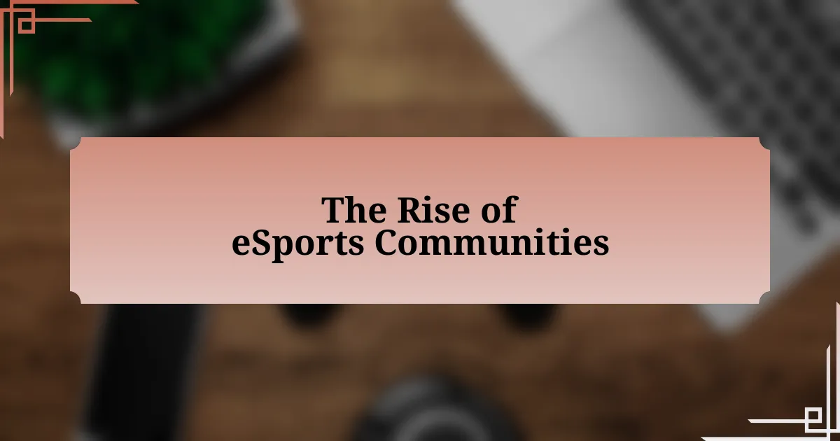 The Rise of eSports Communities