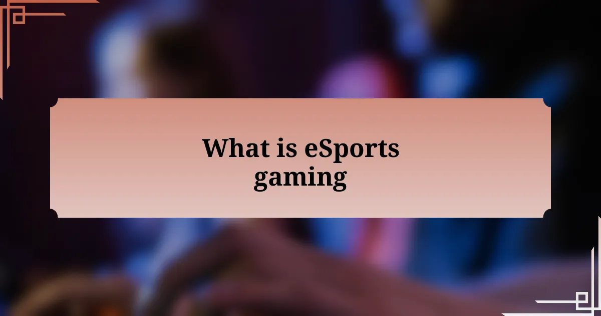 What is eSports gaming