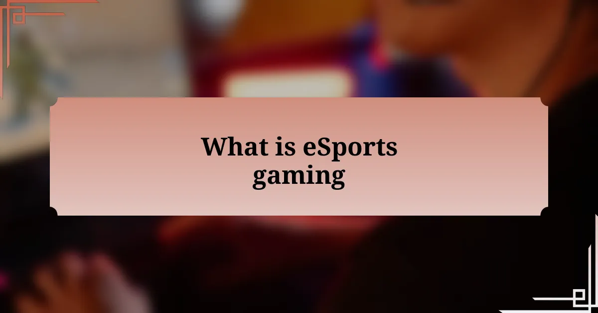 What is eSports gaming