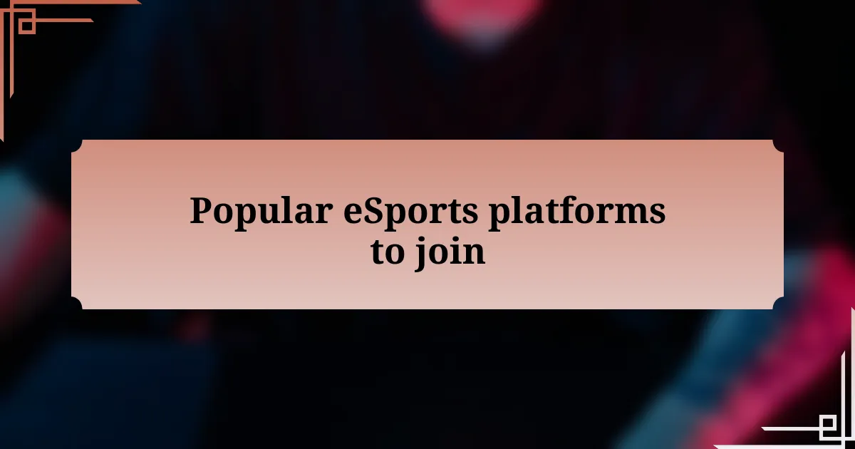 Popular eSports platforms to join