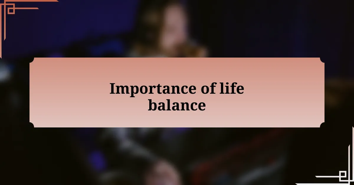 Importance of life balance