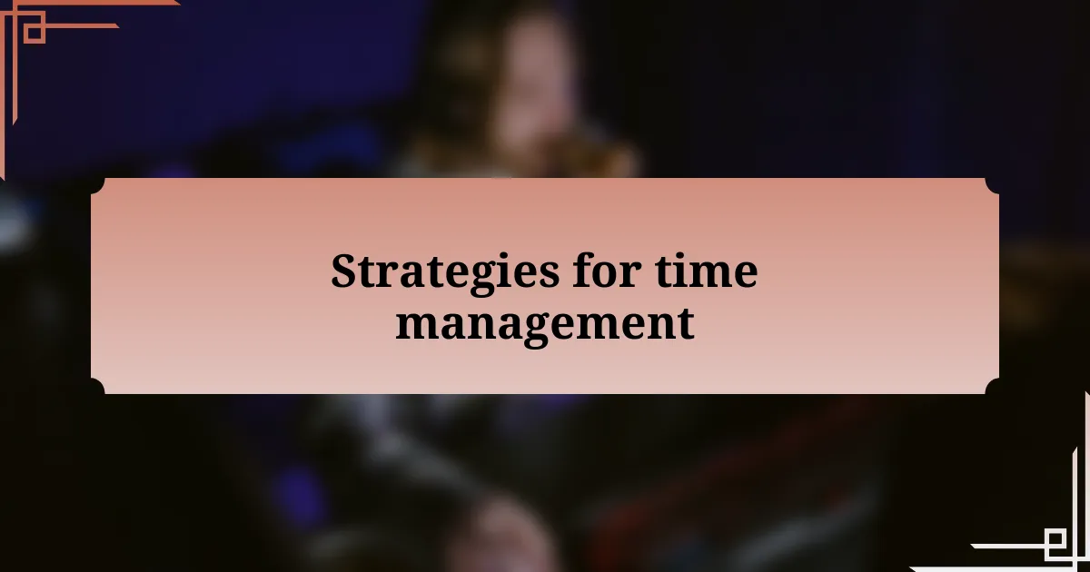 Strategies for time management