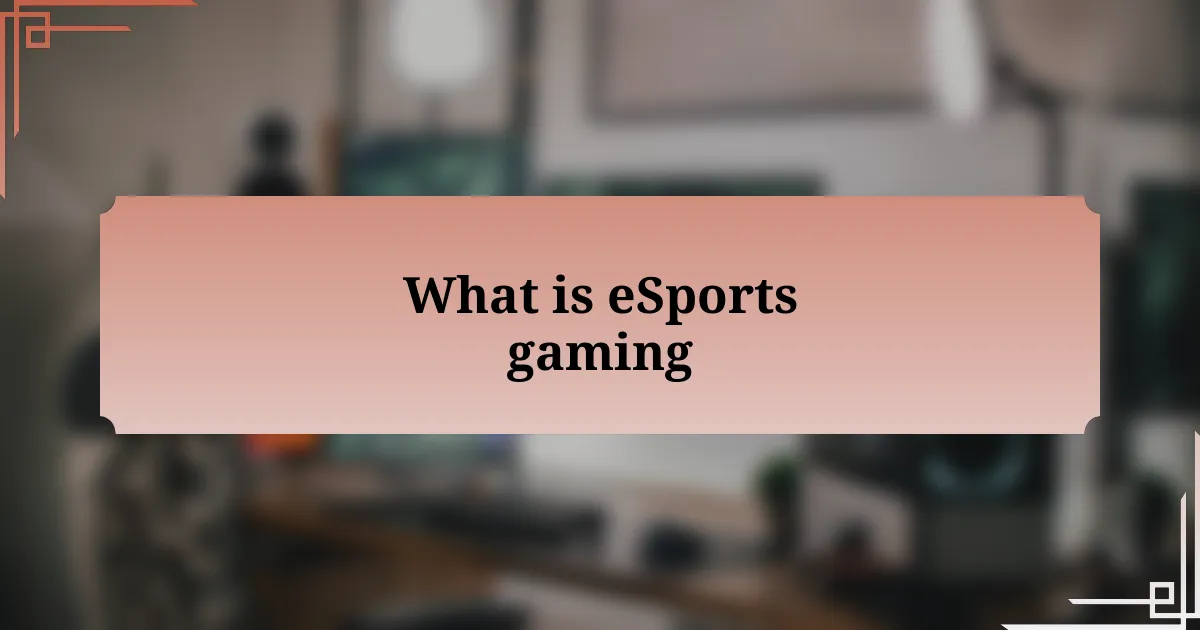 What is eSports gaming