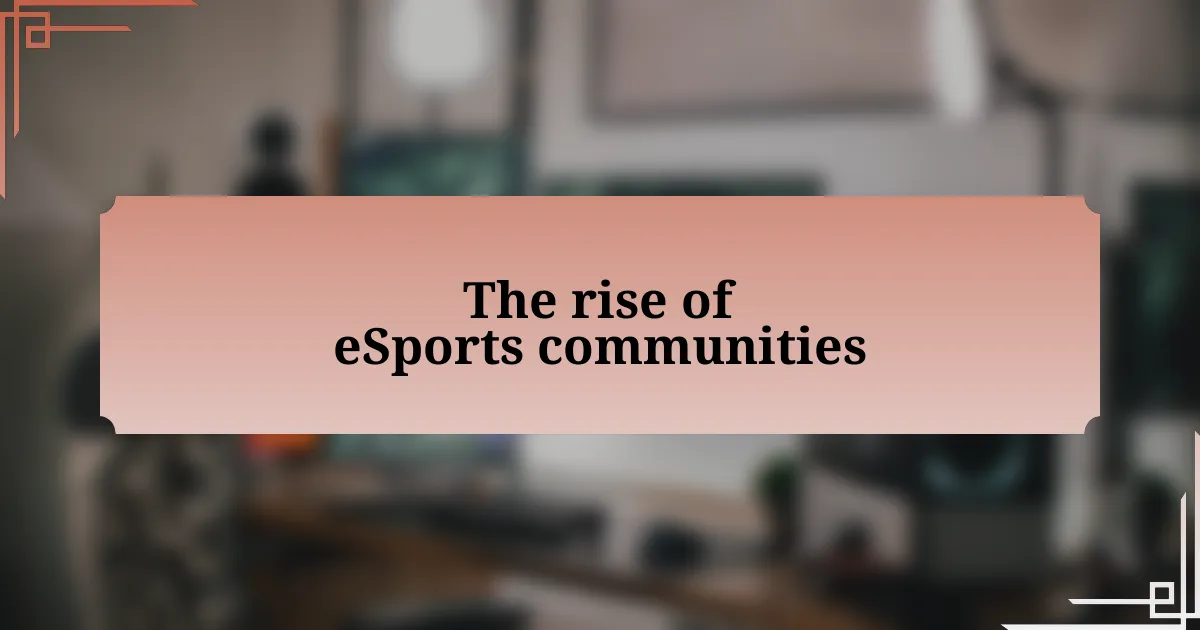 The rise of eSports communities