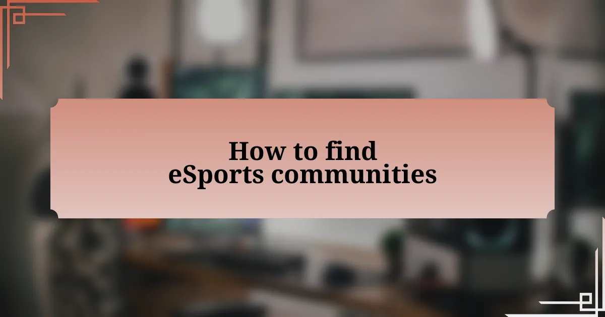 How to find eSports communities