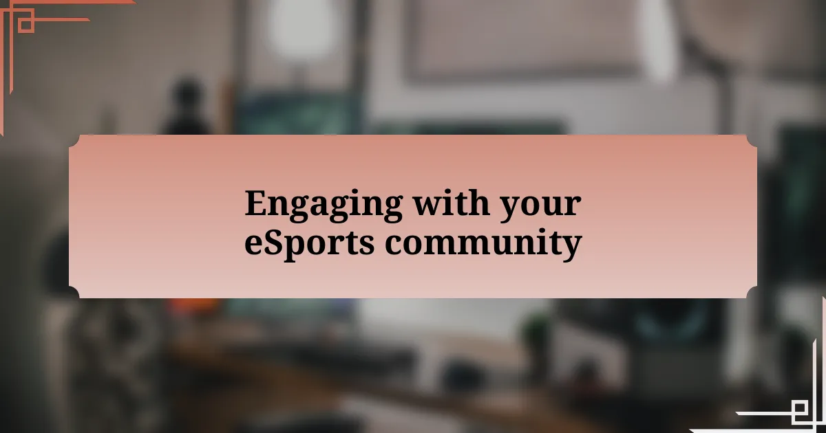 Engaging with your eSports community