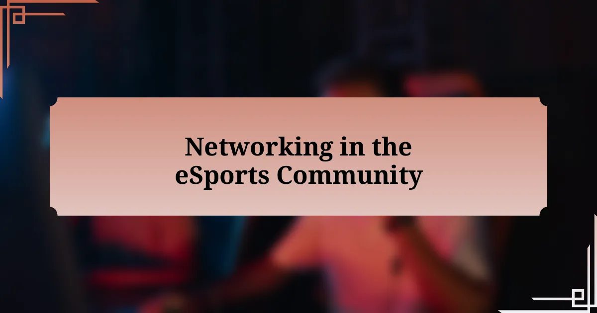 Networking in the eSports Community