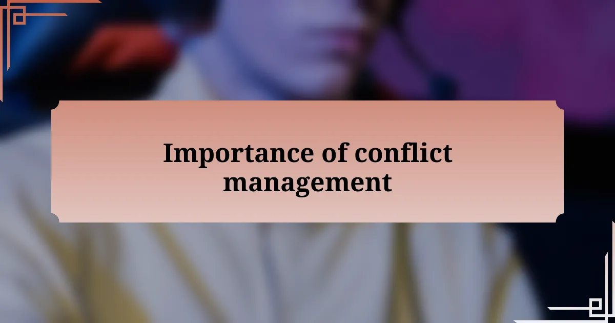 Importance of conflict management