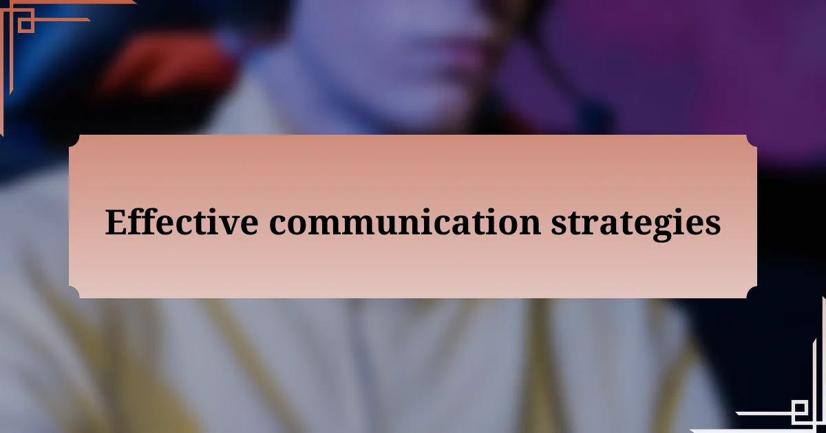 Effective communication strategies