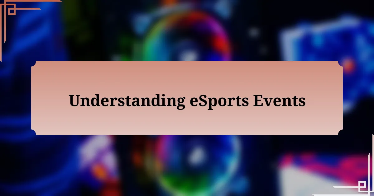 Understanding eSports Events