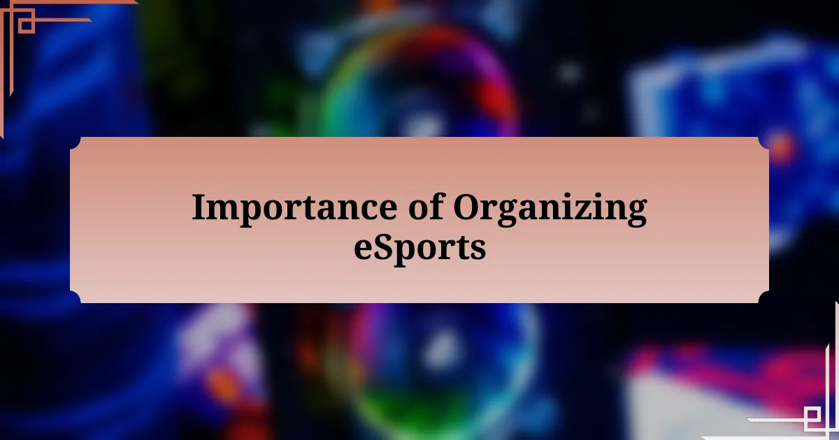 Importance of Organizing eSports