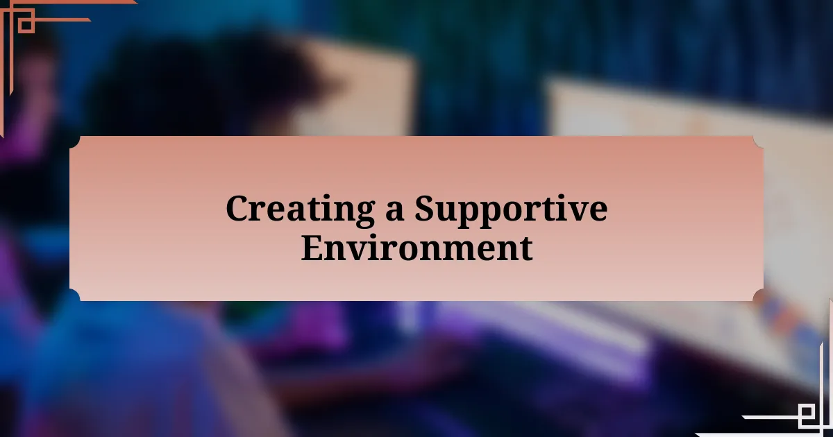 Creating a Supportive Environment