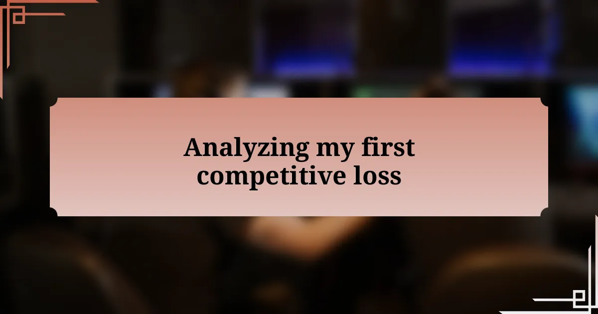 Analyzing my first competitive loss