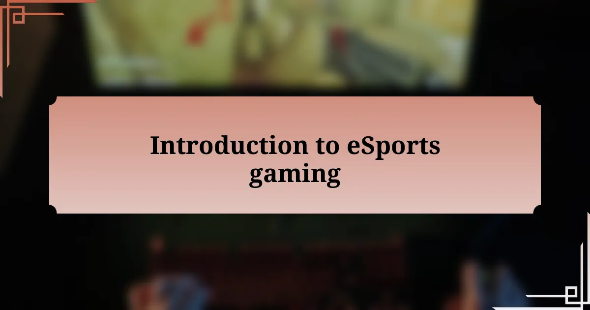 Introduction to eSports gaming