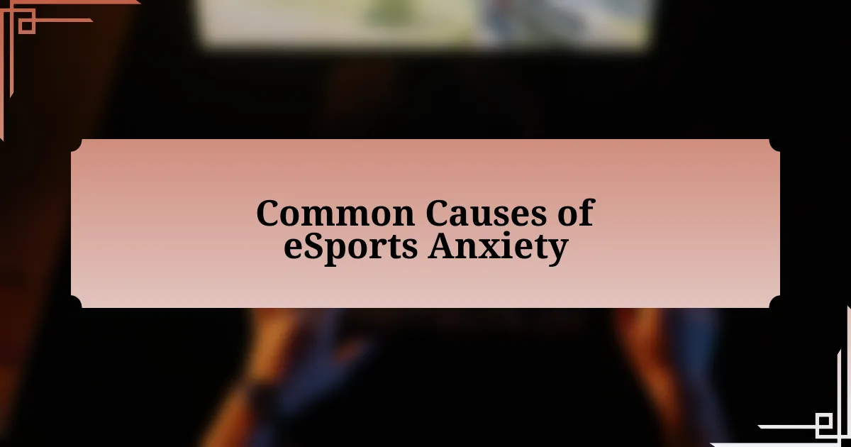 Common Causes of eSports Anxiety