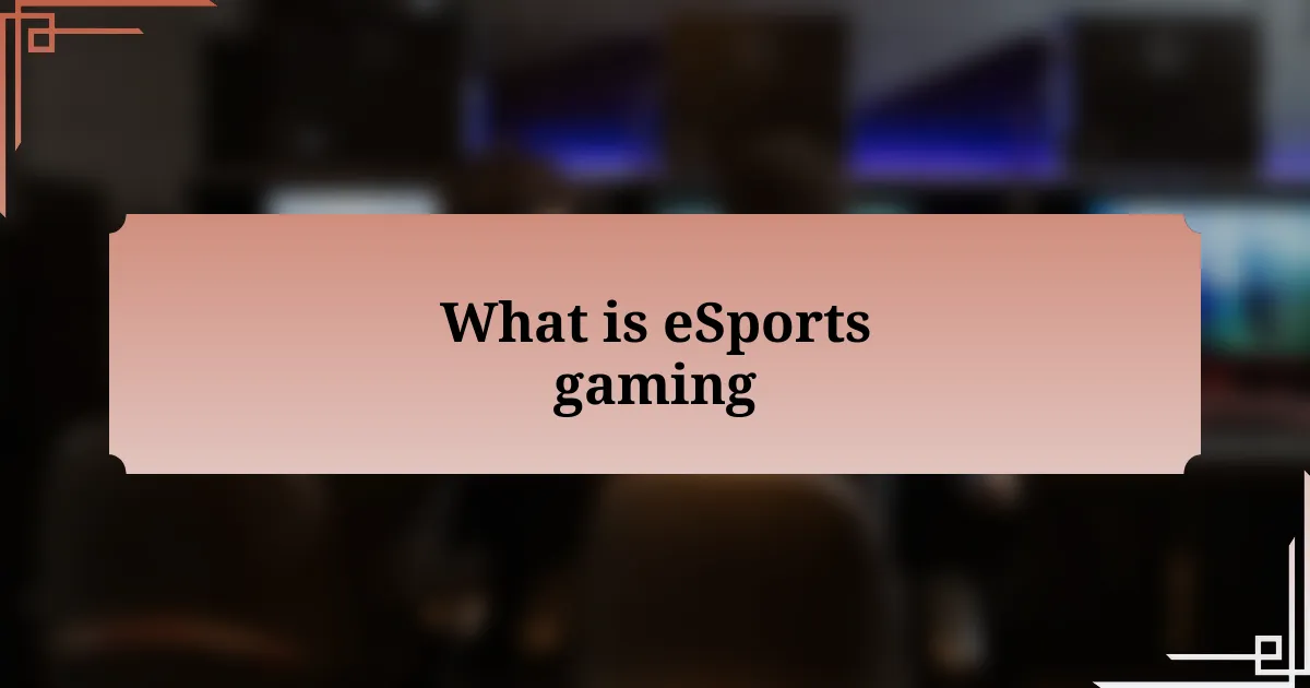 What is eSports gaming