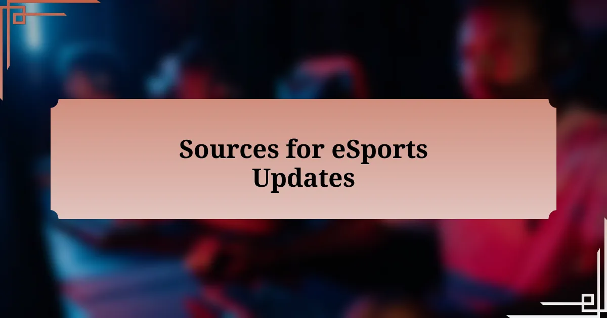 Sources for eSports Updates