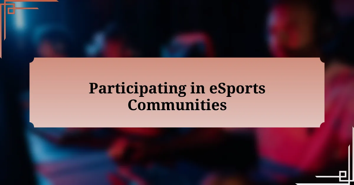 Participating in eSports Communities