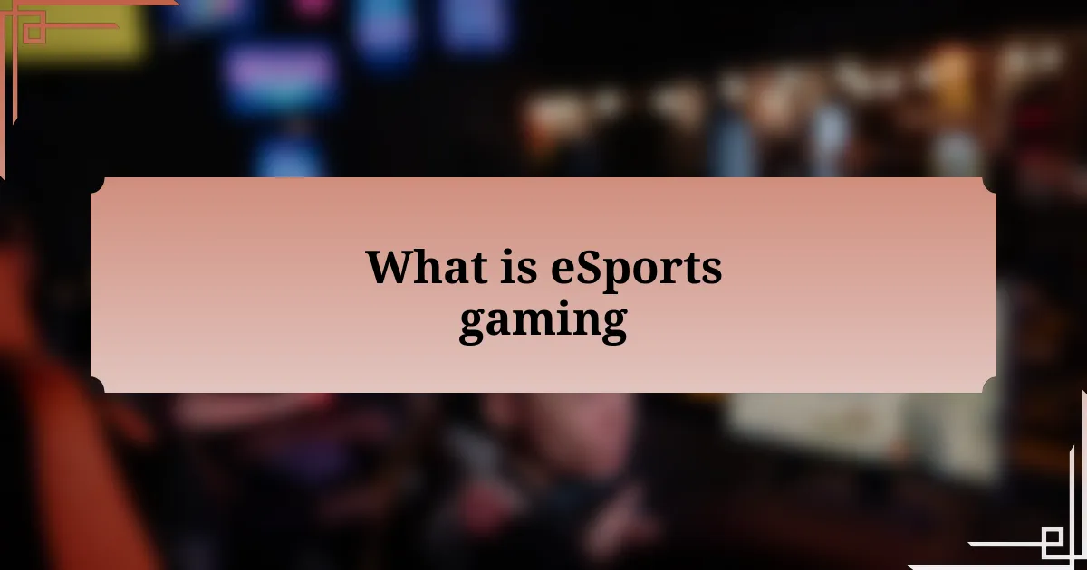 What is eSports gaming