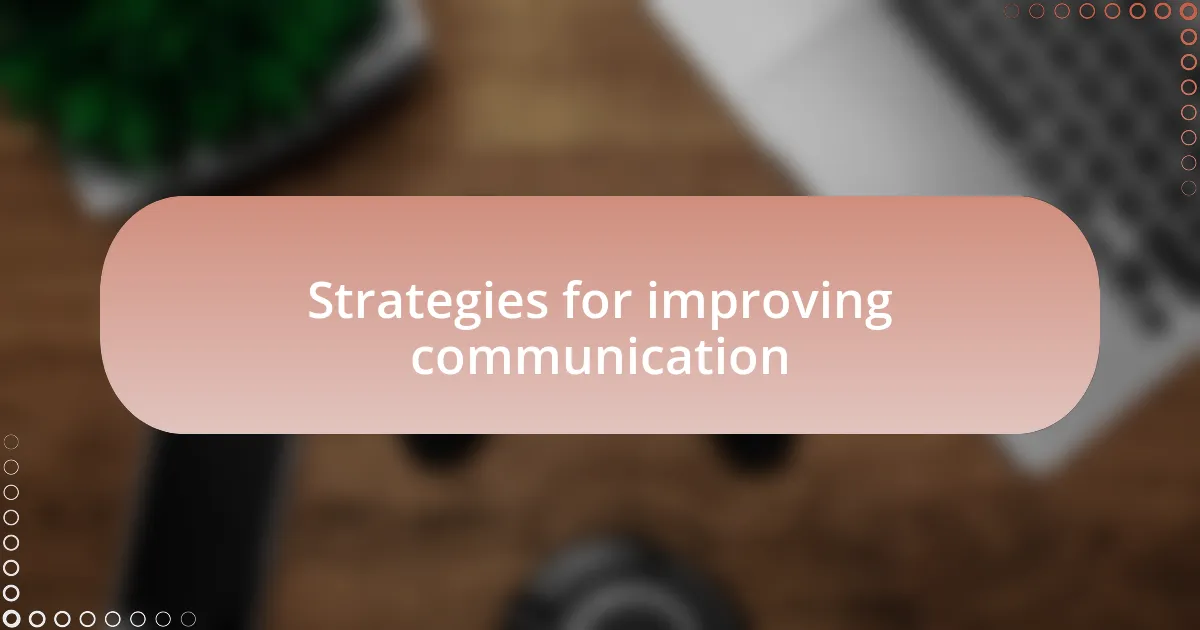 Strategies for improving communication