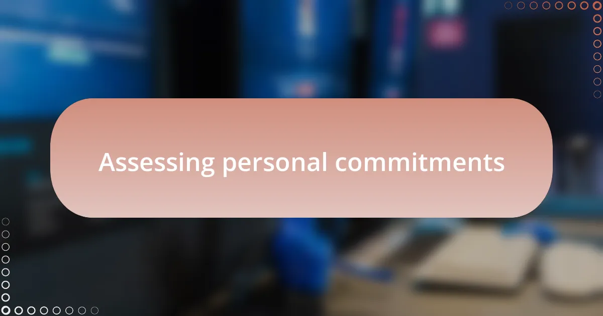 Assessing personal commitments