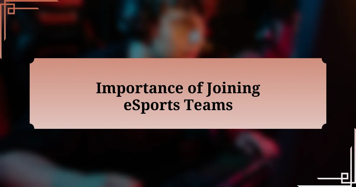 Importance of Joining eSports Teams