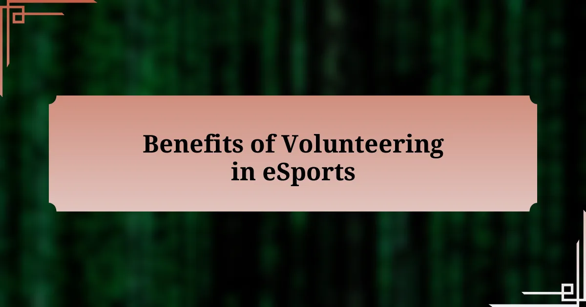 Benefits of Volunteering in eSports