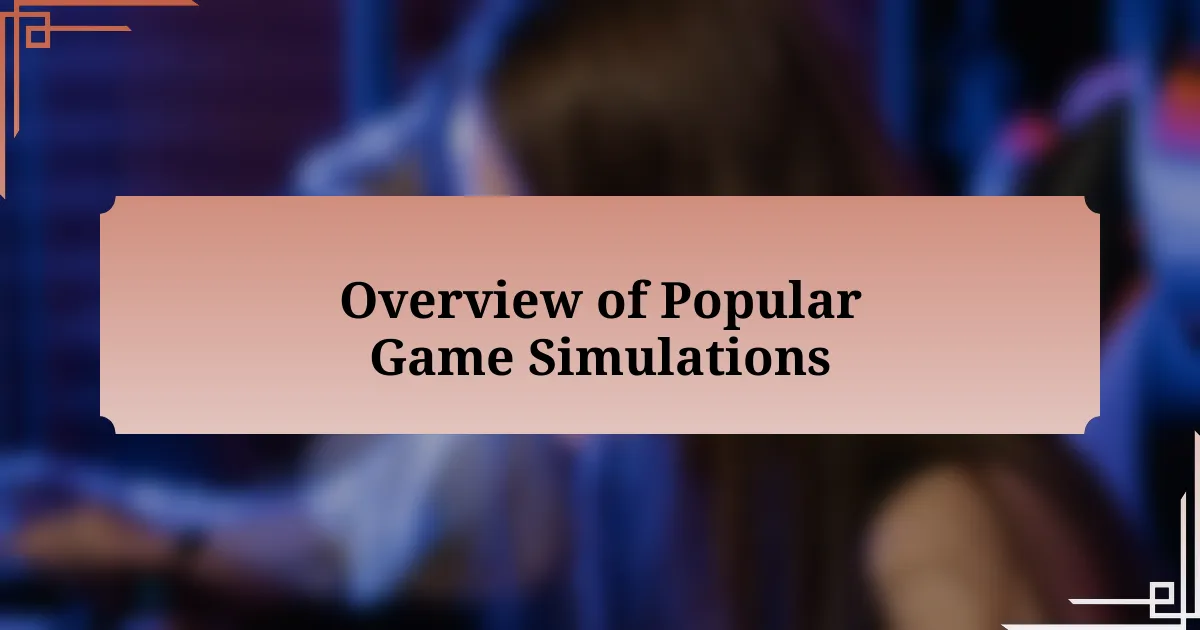 Overview of Popular Game Simulations