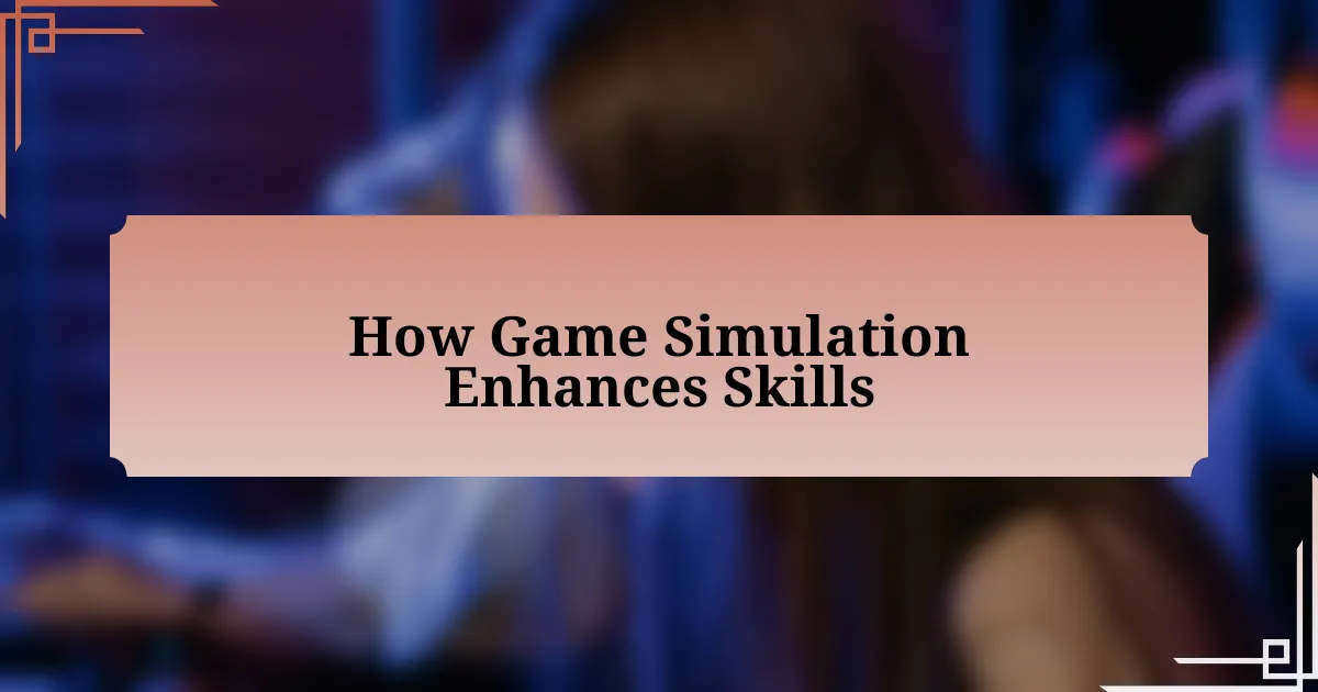 How Game Simulation Enhances Skills