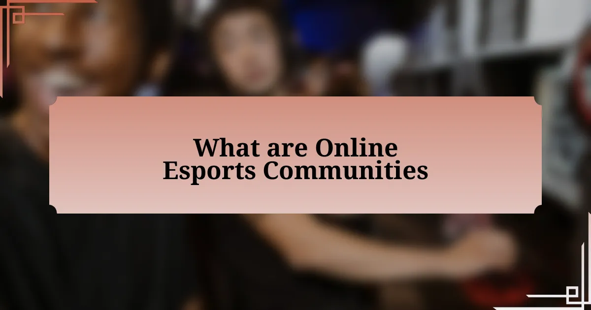 What are Online Esports Communities