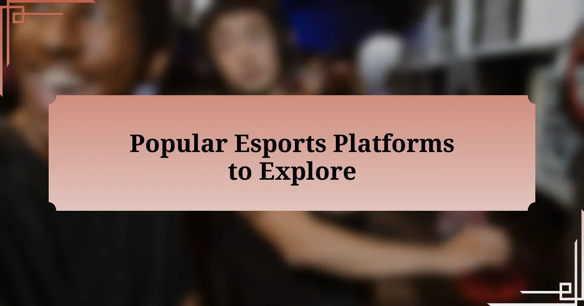 Popular Esports Platforms to Explore