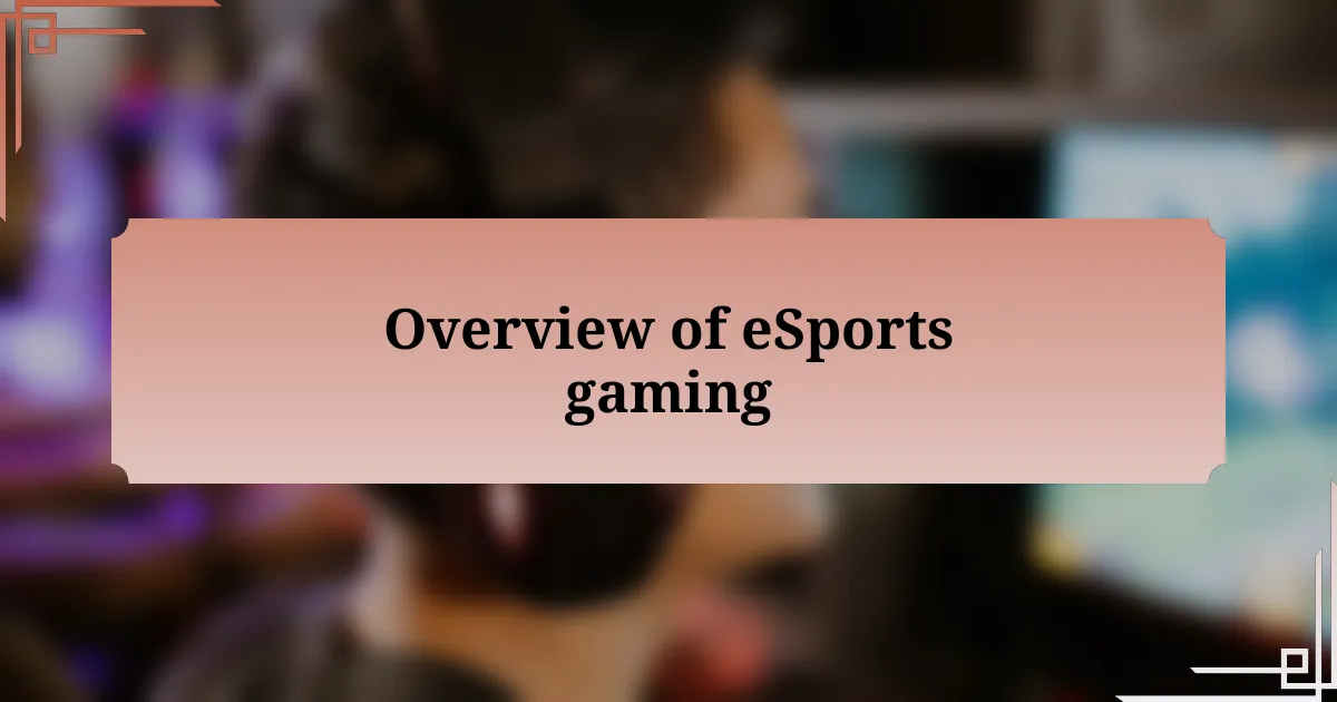 Overview of eSports gaming