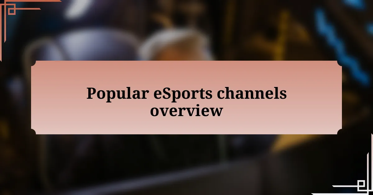 Popular eSports channels overview