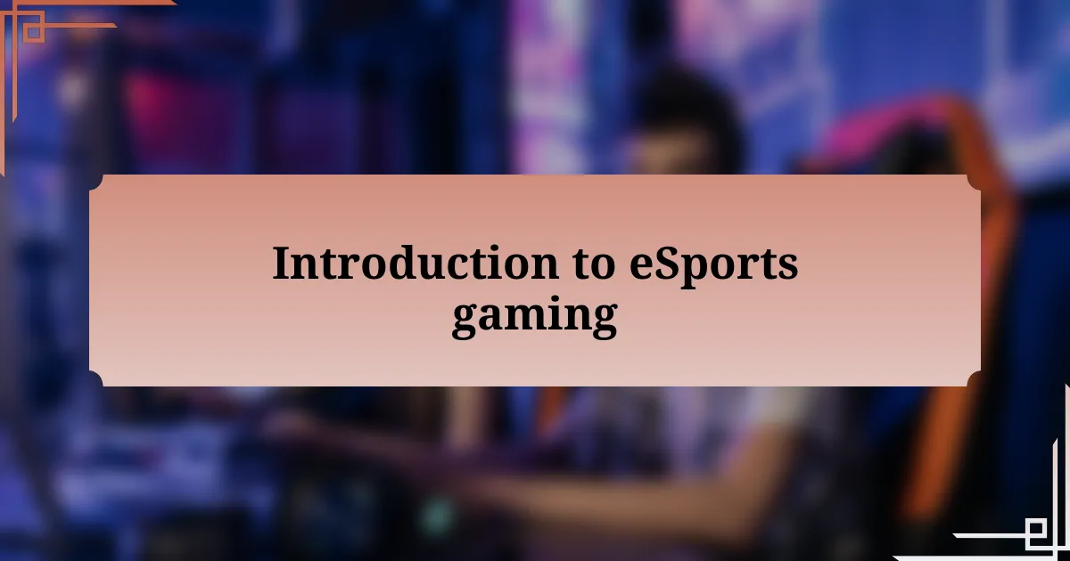 Introduction to eSports gaming