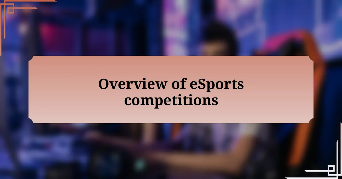 Overview of eSports competitions