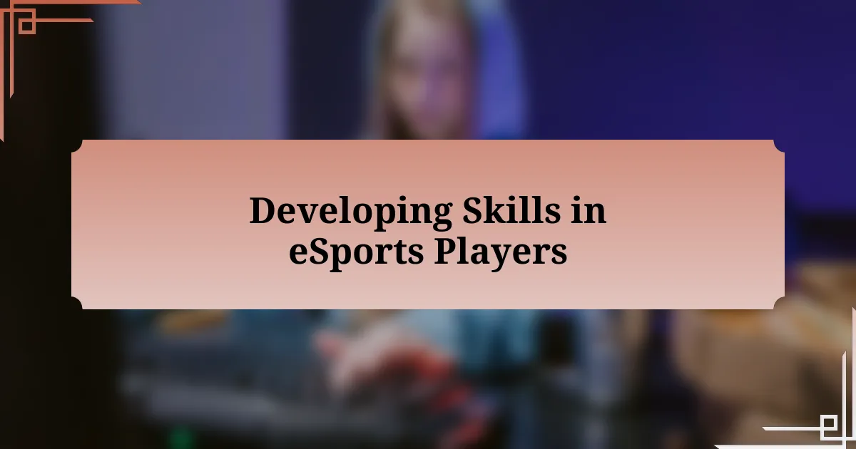 Developing Skills in eSports Players