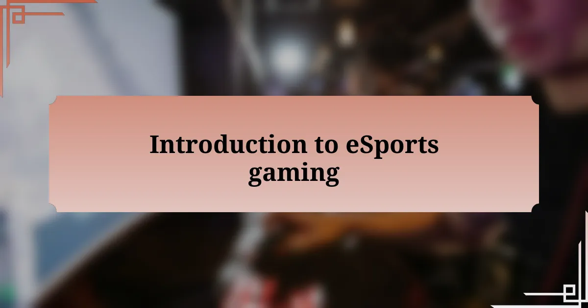 Introduction to eSports gaming