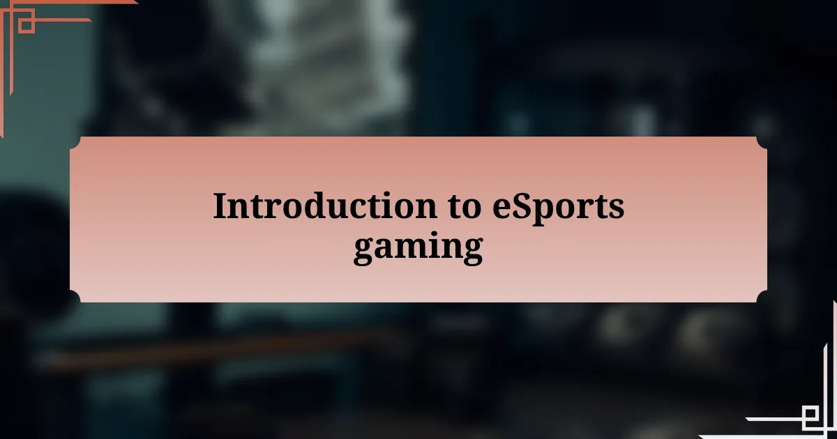 Introduction to eSports gaming