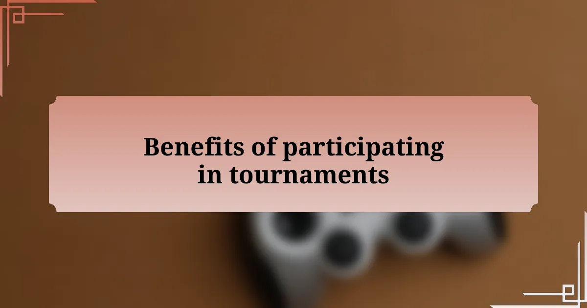 Benefits of participating in tournaments