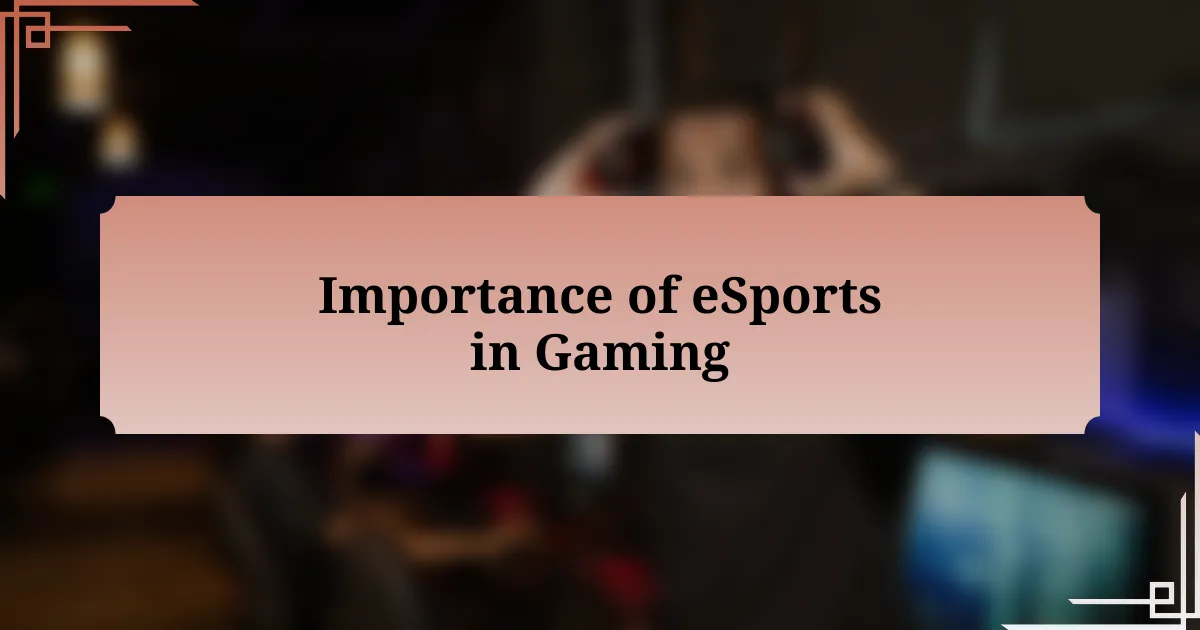 Importance of eSports in Gaming