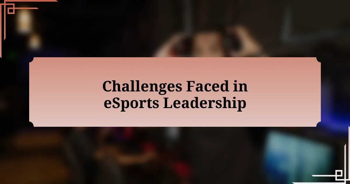 Challenges Faced in eSports Leadership