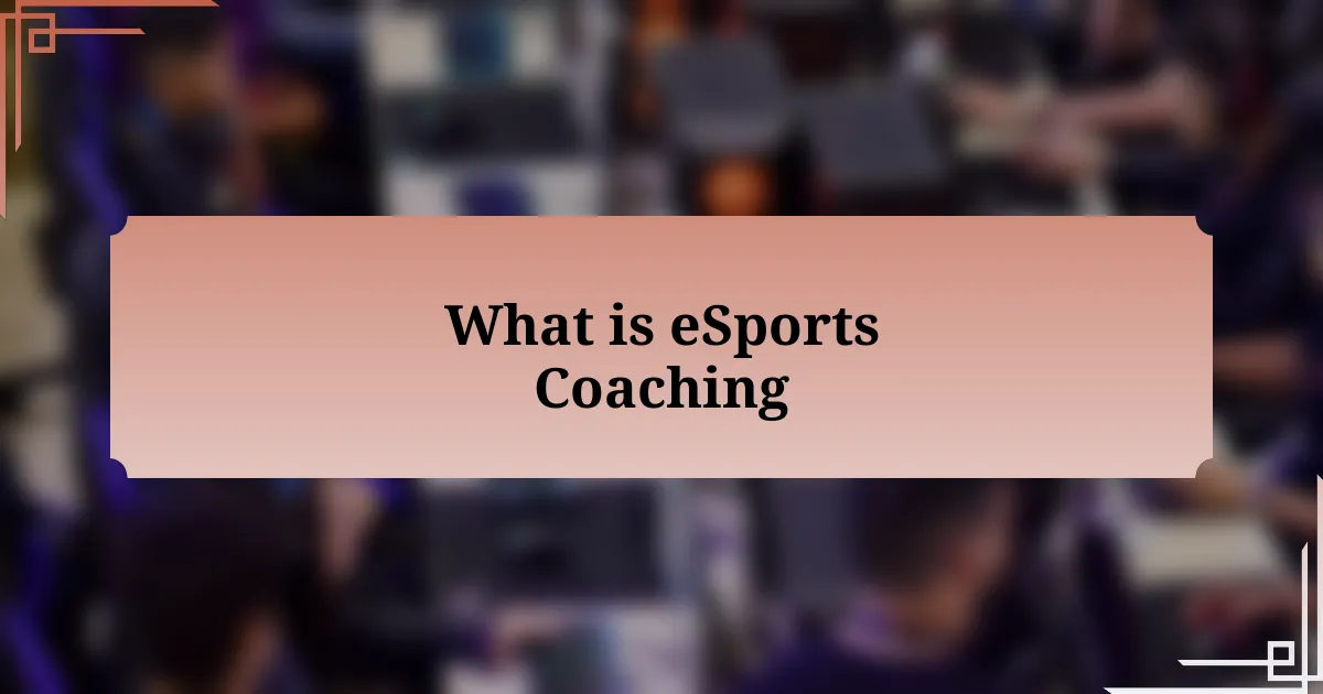 What is eSports Coaching