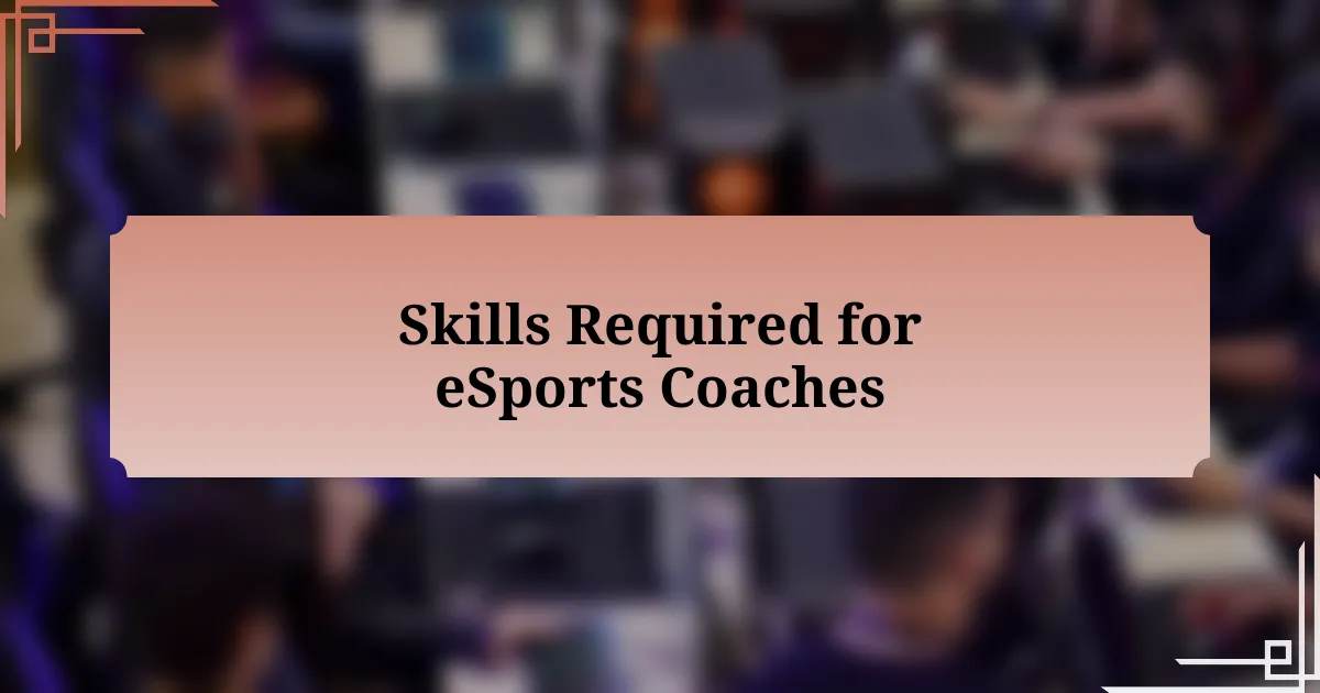 Skills Required for eSports Coaches