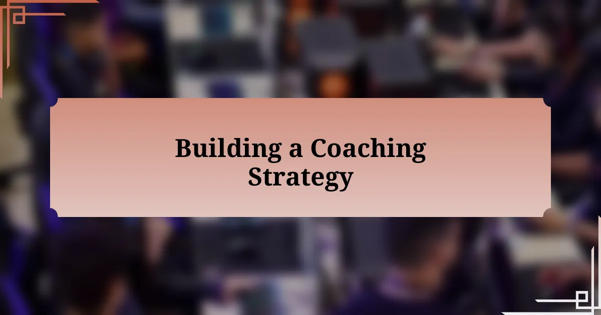 Building a Coaching Strategy