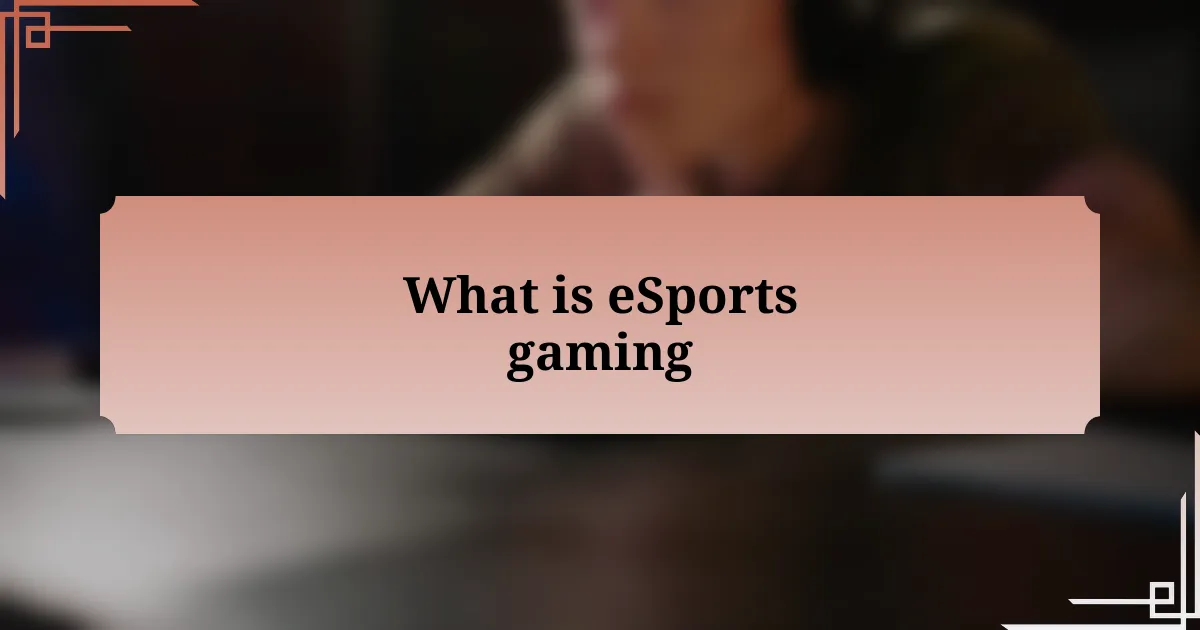 What is eSports gaming