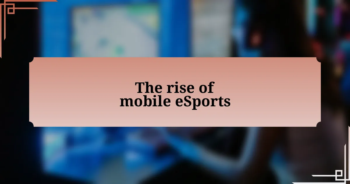 The rise of mobile eSports