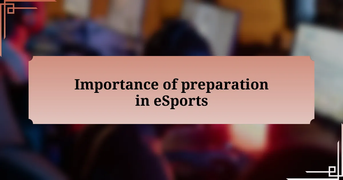 Importance of preparation in eSports