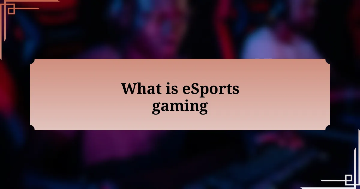 What is eSports gaming