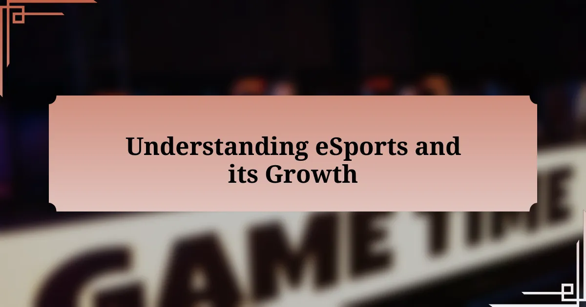 Understanding eSports and its Growth